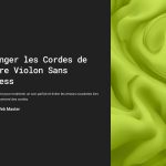 1 Changer les Cordes de Votre Violon Sans Stress